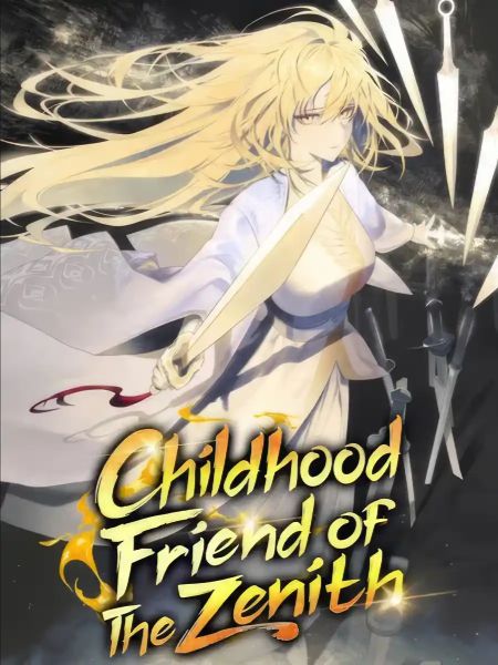 Read CHILDHOOD FRIEND OF THE ZENITH Novel Online Free (All Chapters) All Novel Book