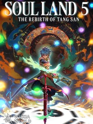 Read SOUL LAND 5: THE REBIRTH OF TANG SAN Novel Online Free (All ...