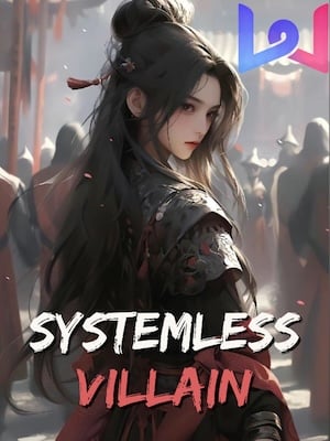 Read SYSTEMLESS VILLAIN Novel Online Free (All Chapters) - All Novel Book
