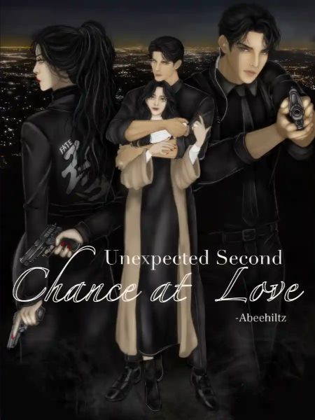 Read UNEXPECTED SECOND CHANCE AT LOVE Novel Online Free (All Chapters) All Novel Book